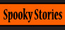 Spooky Stories